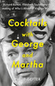 Book cover of: Cocktails with George and Martha. By: Philip Gefter