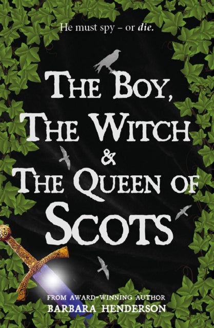 Boy, the Witch & The Queen of Scots 9781804251317 Barbara Henderson