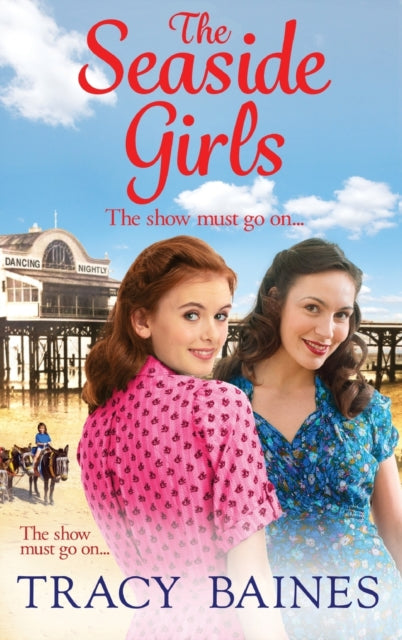 Seaside Girls, The start of a wonderful historical saga series from Tracy Baines 9781804264997 Tracy Baines