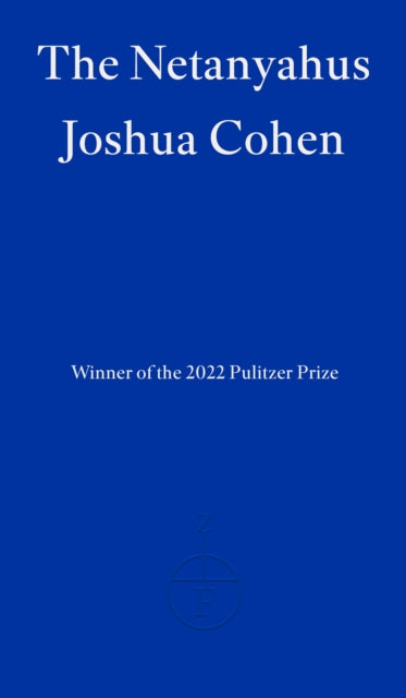 Netanyahus 9781804270202 Joshua Cohen - undifferentiated