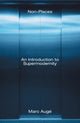 Non-Places, An Introduction to Supermodernity 9781804292600 Marc Augé