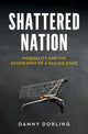 Book cover of: Shattered Nation. By: Danny Dorling