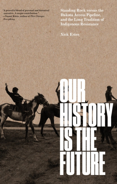 Book cover of: Our History Is the Future. By: Nick Estes