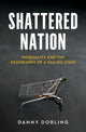 Book cover of: Shattered Nation. By: Danny Dorling