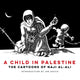 Book cover of: Child in Palestine. By: ناجي العلي