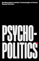 Psychopolitics, Neoliberalism and New Technologies of Power 9781804298428 Byung-Chul Han