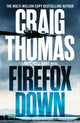 Book cover of: Firefox Down. By: Craig Thomas