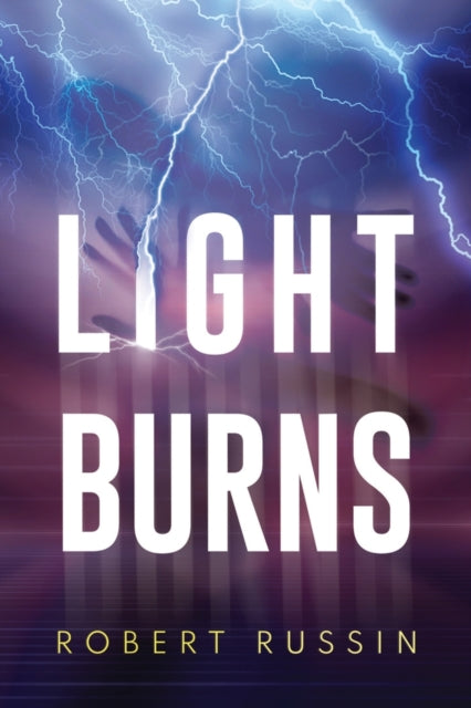 Book cover of: Light Burns. By: Robert Russin