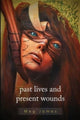 Book cover of: Past Lives & Present Wounds. By: Meg James