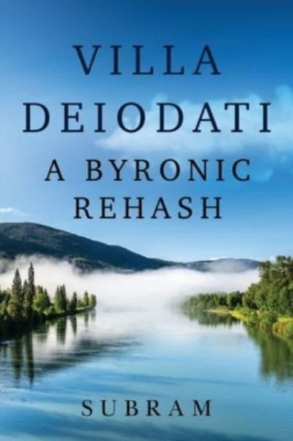Book cover of: Villa Deiodati: A Byronic Rehash. By: Subram