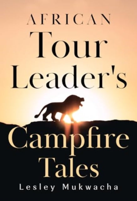 Book cover of: African Tour Leader's Campfire Tales