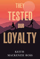 Book cover of: They Tested our Loyalty