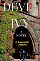 Book cover of: Devil in the Ivy: A Novel