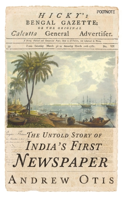 Book cover of: Hicky's Bengal Gazette. By: Andrew Otis