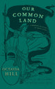 Book cover of: Our Common Land. By: Octavia Hill