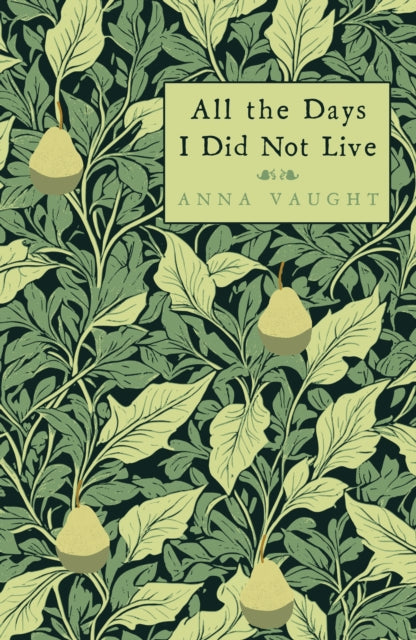All the Days I Did Not Live