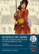 Book cover of: Science of Arms: The Art of War in the Century of the Soldier 1672 - 1699. By: Stephen M. Carter