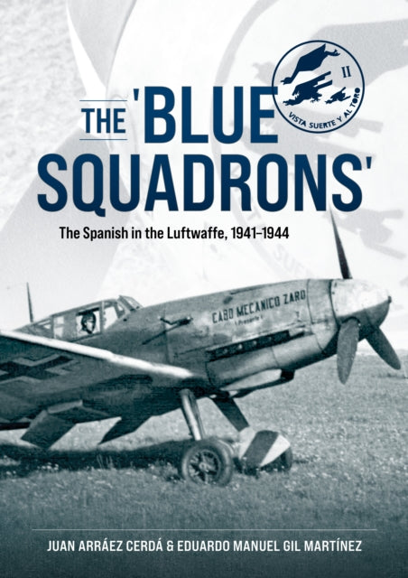 Book cover of: The 'Blue Squadrons'. By: Juan Arráez Cerdá