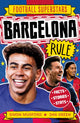 Football Superstars: Barcelona Rule 9781804536544 Simon Mugford