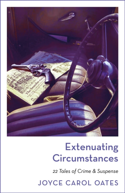 Book cover of: Extenuating Circumstances. By: Joyce Carol Oates
