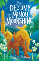 Book cover of: Destiny of Minou Moonshine. By: Gita Ralleigh