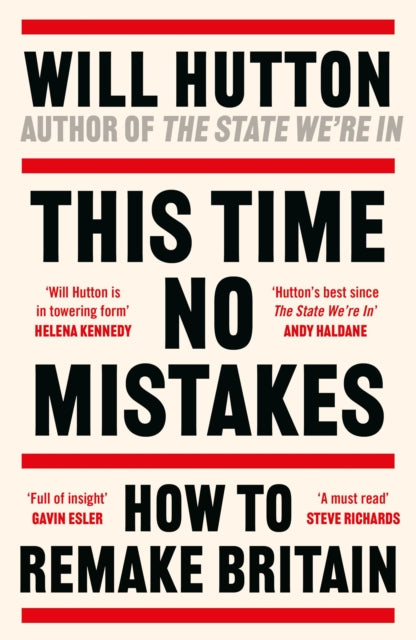 Book cover of: This Time No Mistakes. By: Will Hutton