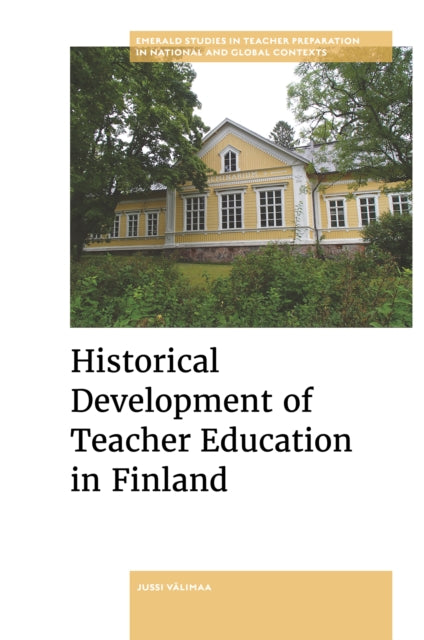 Book cover of: Historical Development of Teacher Education in Finland