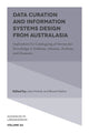 Book cover of: Data Curation and Information Systems Design from Australasia. By: Julie Nichols