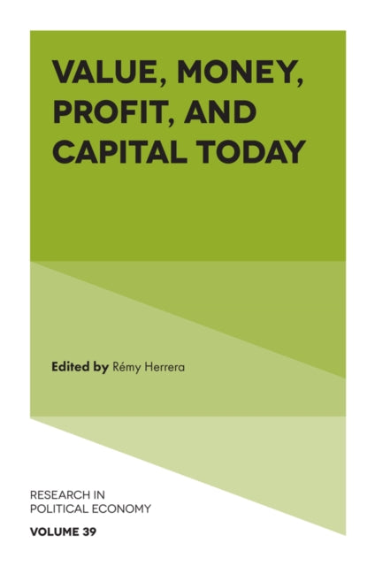 Book cover of: Value, Money, Profit, and Capital Today. By: Rémy Herrera