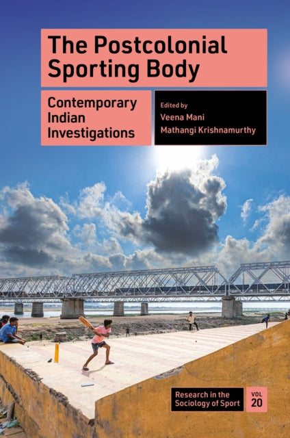 Book cover of: Postcolonial Sporting Body. By: Veena Mani