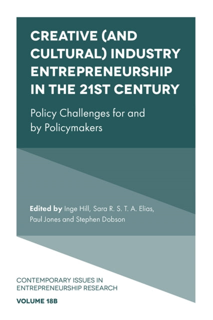 Book cover of: Creative (and Cultural) Industry Entrepreneurship in the 21st Century. By: Inge Hill