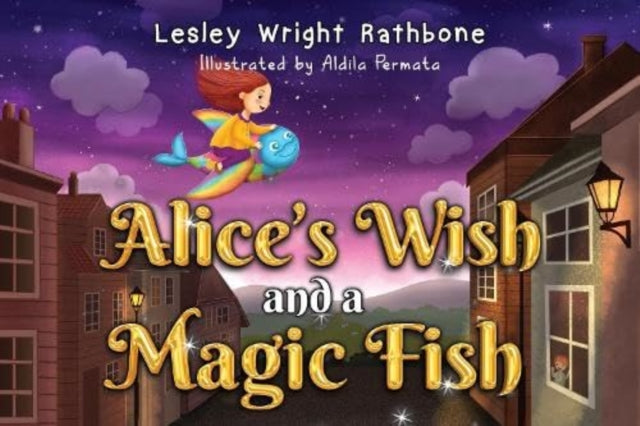 Book cover of: Alice's Wish and a Magic Fish
