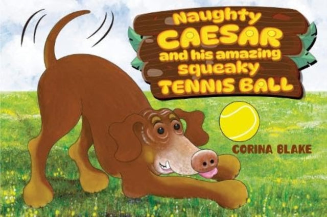Book cover of: Naughty Caesar and his amazing squeaky tennis ball