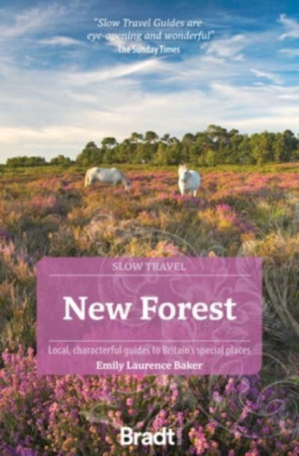 Book cover of: New Forest (Slow Travel). By: Emily Laurence Baker