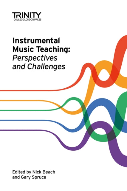 Book cover of: Instrumental Music Teaching: Perspectives and Challenges. By: Nick Beach