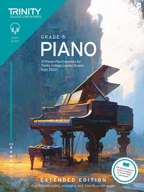 Book cover of: Trinity College London Piano Exam Pieces Plus Exercises from 2023: Grade 5: Extended Edition