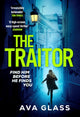 Book cover of: Traitor. By: Ava Glass