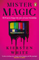 Book cover of: Mister Magic. By: Kiersten White