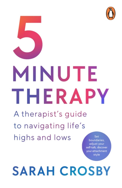 Book cover of: 5 Minute Therapy. By: Sarah Crosby