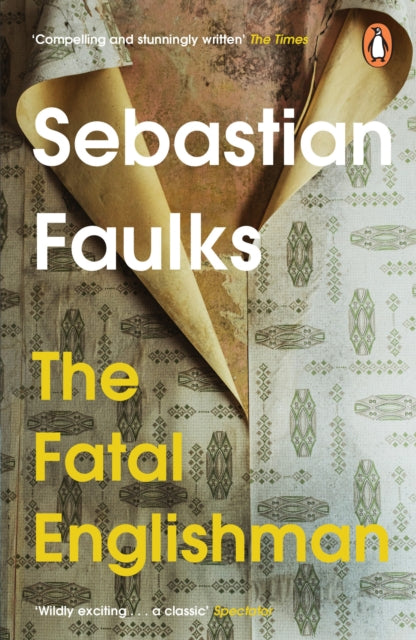 Book cover of: Fatal Englishman. By: Sebastian Faulks