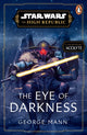 Book cover of: Star Wars: The Eye of Darkness (The High Republic). By: George Mann