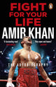 Book cover of: Fight For Your Life. By: Amir Khan