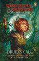 Book cover of: Dungeons & Dragons: Honor Among Thieves: The Druid's Call. By: E. K. Johnston