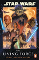 Book cover of: Star Wars: The Living Force. By: John Jackson Miller