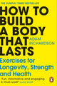 Book cover of: How To Build a Body That Lasts