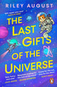 Last Gifts of the Universe 9781804950647 Riley August