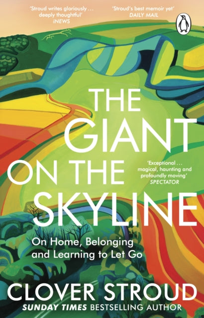 Giant on the Skyline, On Home, Belonging and Learning to Let Go 9781804990735 Clover Stroud