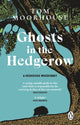 Book cover of: Ghosts in the Hedgerow. By: Tom Moorhouse