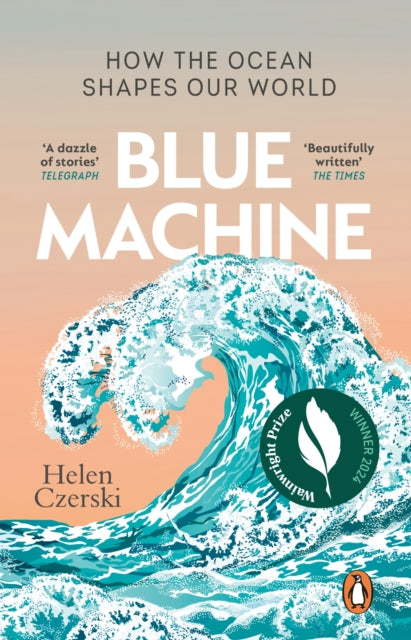 Blue Machine, How the Ocean Shapes Our World 9781804991961 Helen Czerski