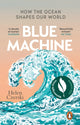 Blue Machine, How the Ocean Shapes Our World 9781804991961 Helen Czerski